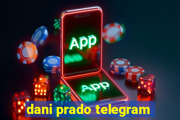 dani prado telegram